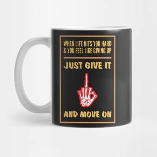 The Middle Finger - Funny Motivational Life Quotes Mug